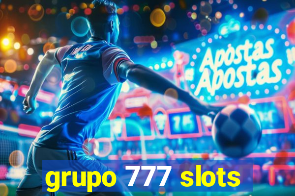 grupo 777 slots